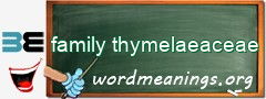 WordMeaning blackboard for family thymelaeaceae